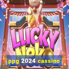 ppg 2024 cassino